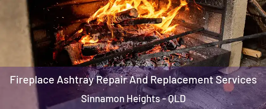 Fireplace Ashtray Repair And Replacement Services Sinnamon Heights - QLD