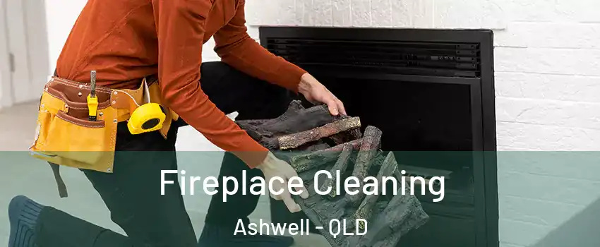 Fireplace Cleaning Ashwell - QLD