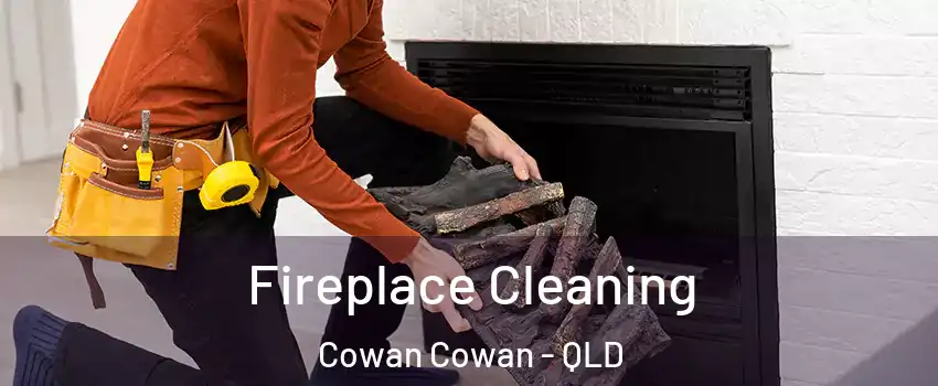 Fireplace Cleaning Cowan Cowan - QLD