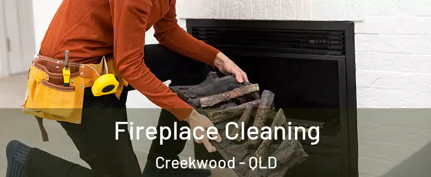 Fireplace Cleaning Creekwood - QLD