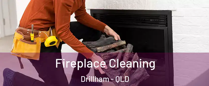 Fireplace Cleaning Drillham - QLD