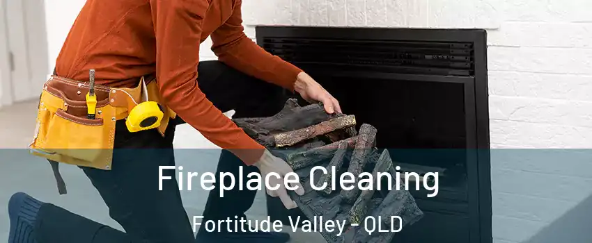 Fireplace Cleaning Fortitude Valley - QLD