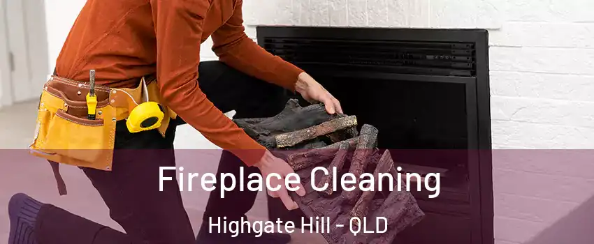 Fireplace Cleaning Highgate Hill - QLD