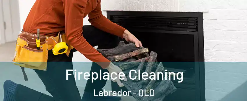 Fireplace Cleaning Labrador - QLD