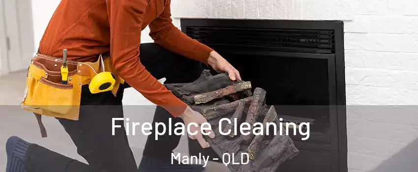 Fireplace Cleaning Manly - QLD
