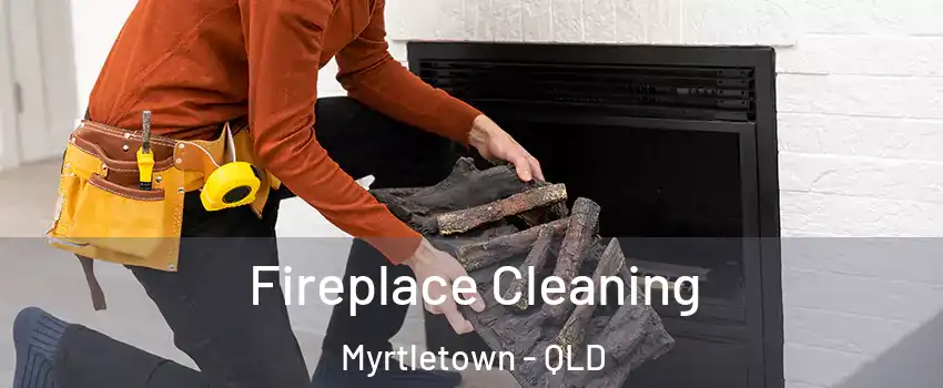 Fireplace Cleaning Myrtletown - QLD