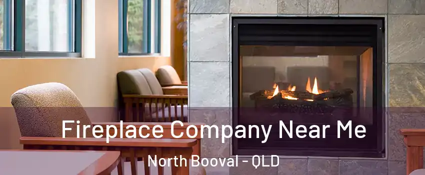 Fireplace Company Near Me North Booval - QLD