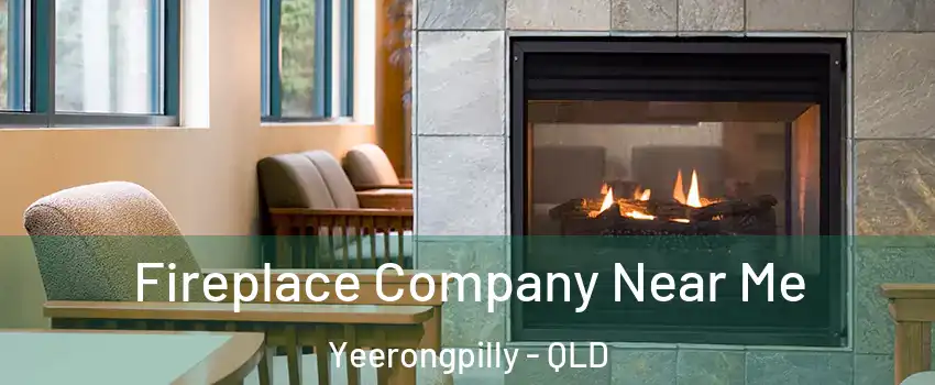 Fireplace Company Near Me Yeerongpilly - QLD