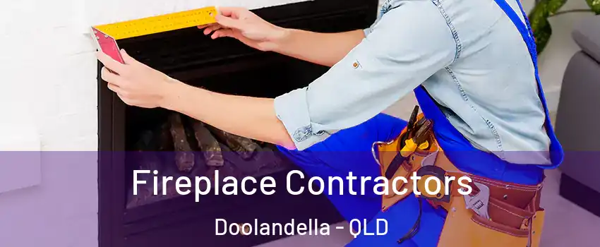 Fireplace Contractors Doolandella - QLD