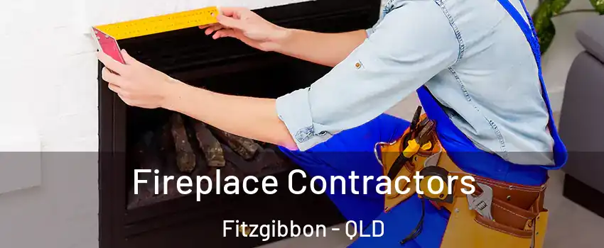 Fireplace Contractors Fitzgibbon - QLD