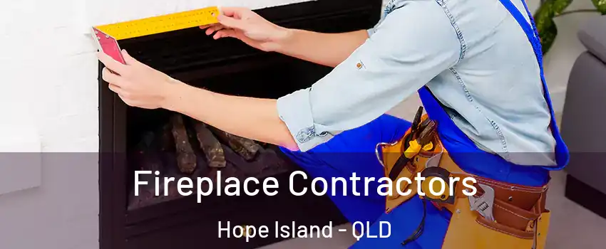 Fireplace Contractors Hope Island - QLD