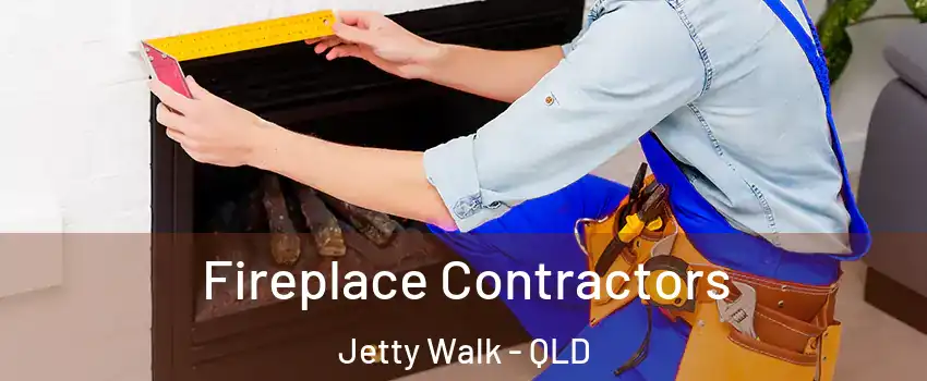Fireplace Contractors Jetty Walk - QLD