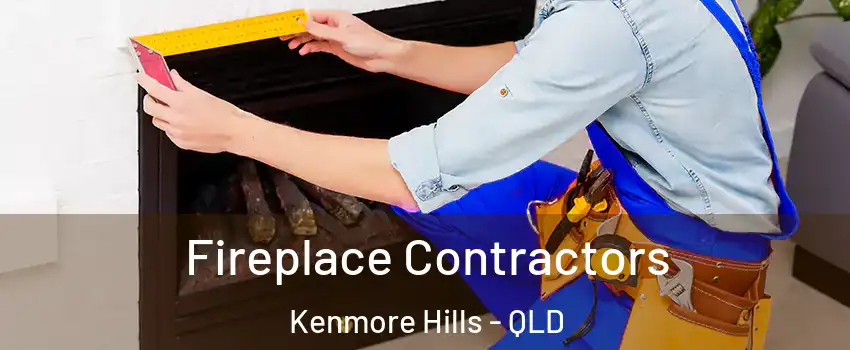 Fireplace Contractors Kenmore Hills - QLD