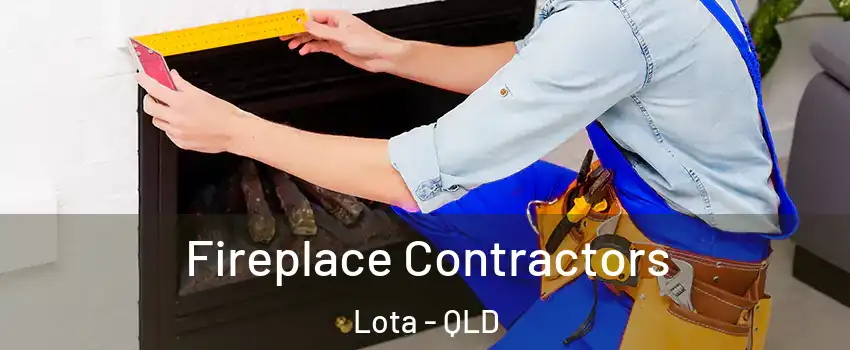 Fireplace Contractors Lota - QLD