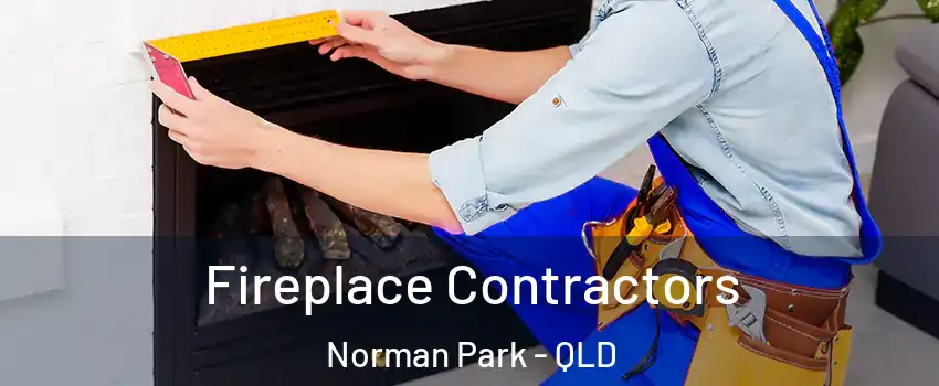 Fireplace Contractors Norman Park - QLD