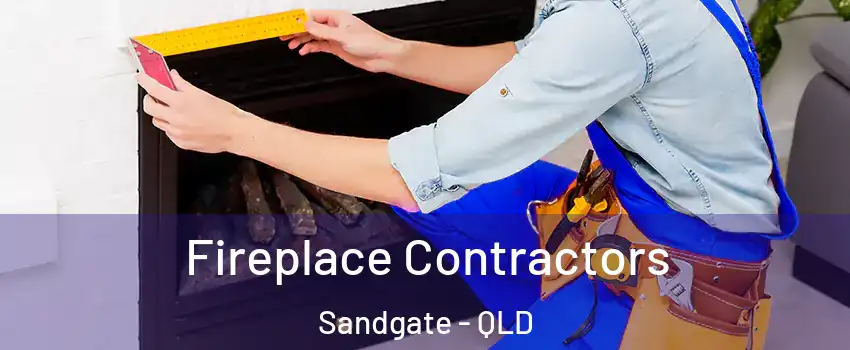 Fireplace Contractors Sandgate - QLD
