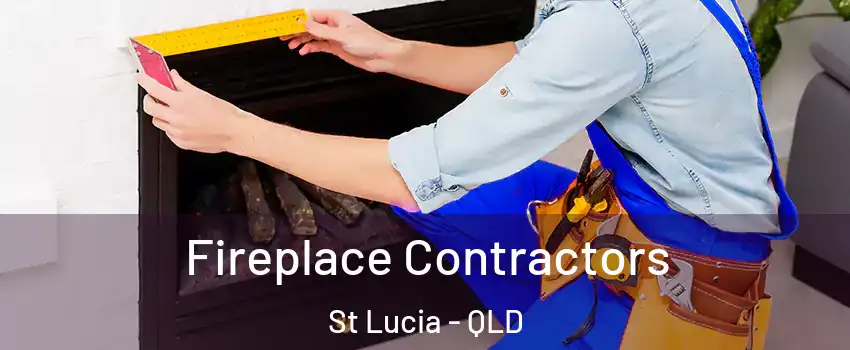 Fireplace Contractors St Lucia - QLD