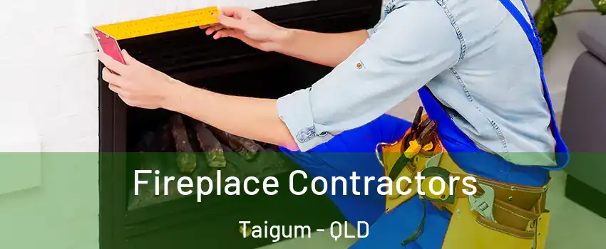 Fireplace Contractors Taigum - QLD