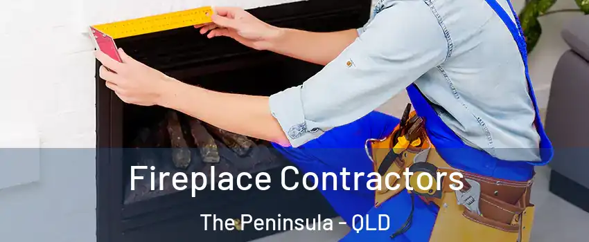 Fireplace Contractors The Peninsula - QLD