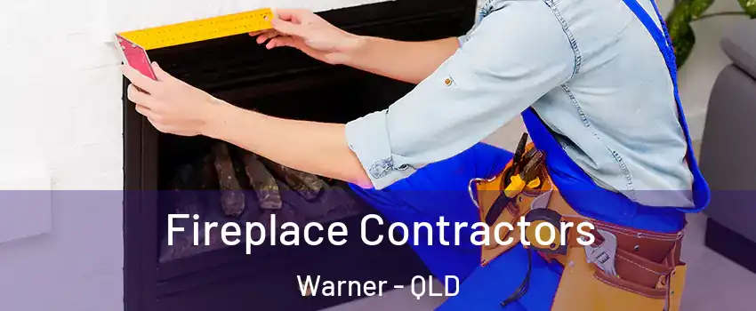 Fireplace Contractors Warner - QLD