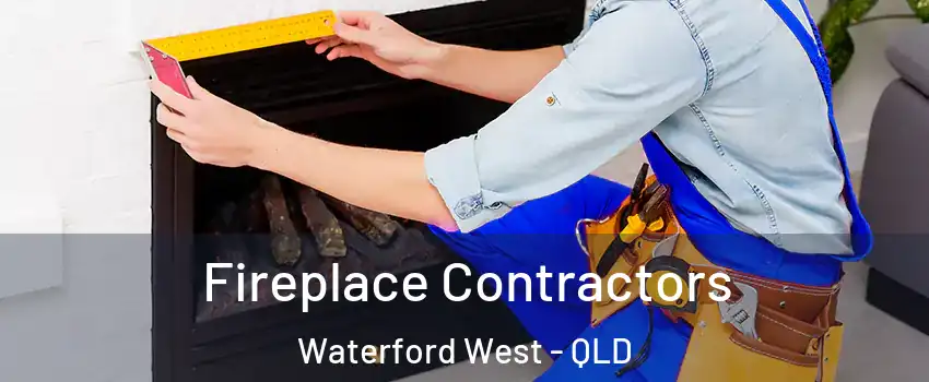 Fireplace Contractors Waterford West - QLD