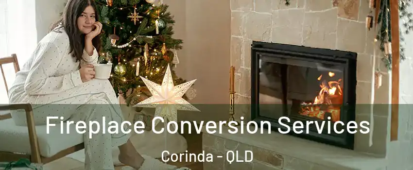 Fireplace Conversion Services Corinda - QLD