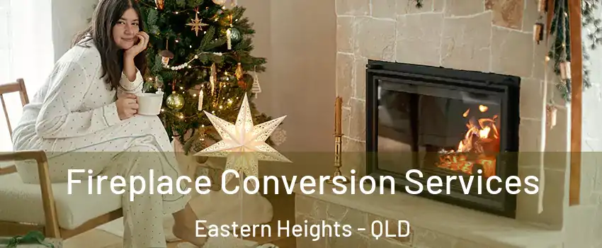 Fireplace Conversion Services Eastern Heights - QLD