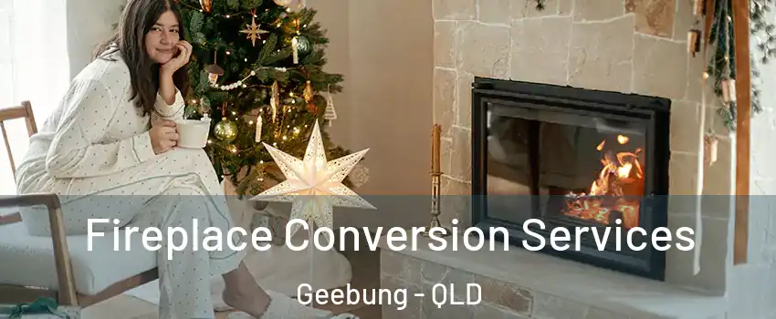 Fireplace Conversion Services Geebung - QLD