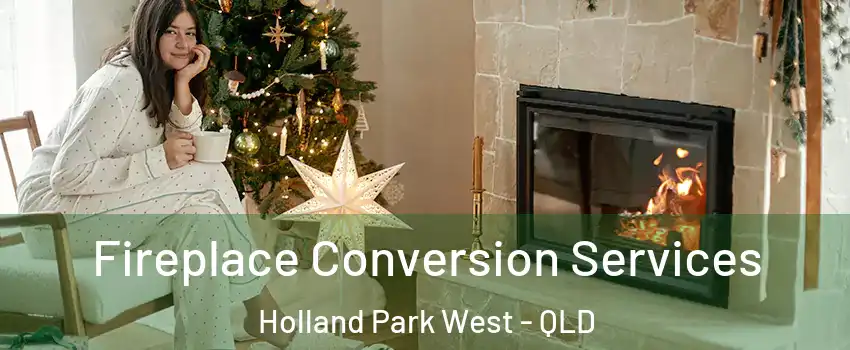 Fireplace Conversion Services Holland Park West - QLD