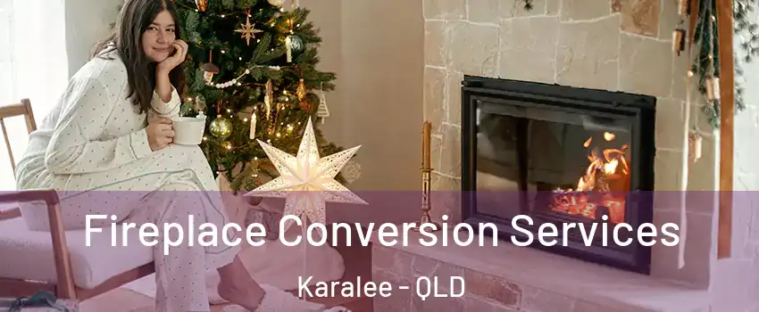 Fireplace Conversion Services Karalee - QLD