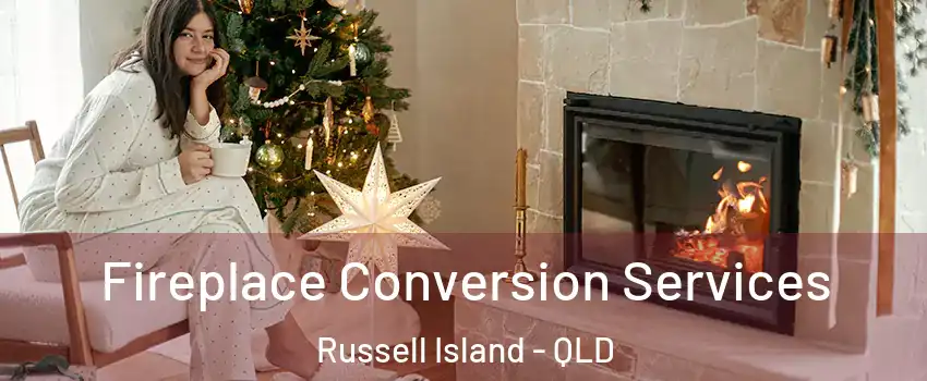 Fireplace Conversion Services Russell Island - QLD