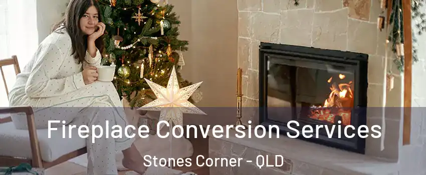 Fireplace Conversion Services Stones Corner - QLD