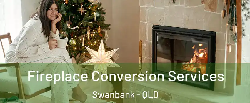Fireplace Conversion Services Swanbank - QLD