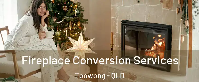 Fireplace Conversion Services Toowong - QLD