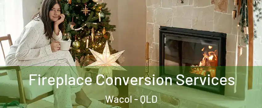  Fireplace Conversion Services Wacol - QLD