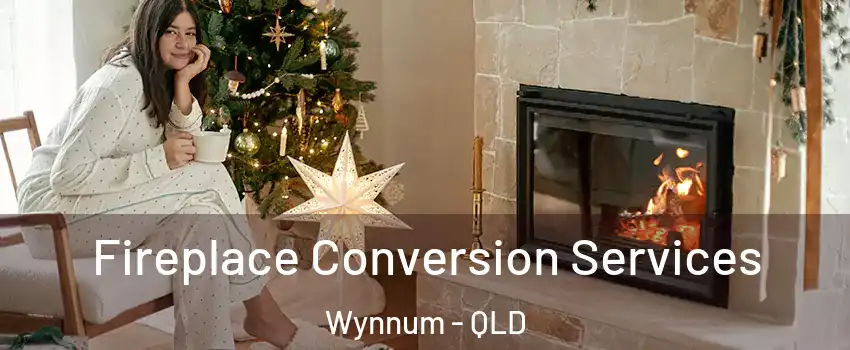 Fireplace Conversion Services Wynnum - QLD