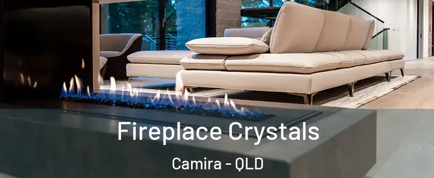 Fireplace Crystals Camira - QLD