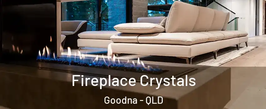 Fireplace Crystals Goodna - QLD