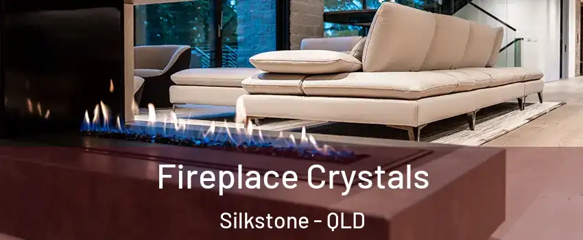 Fireplace Crystals Silkstone - QLD