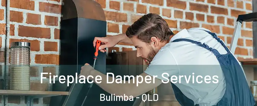 Fireplace Damper Services Bulimba - QLD
