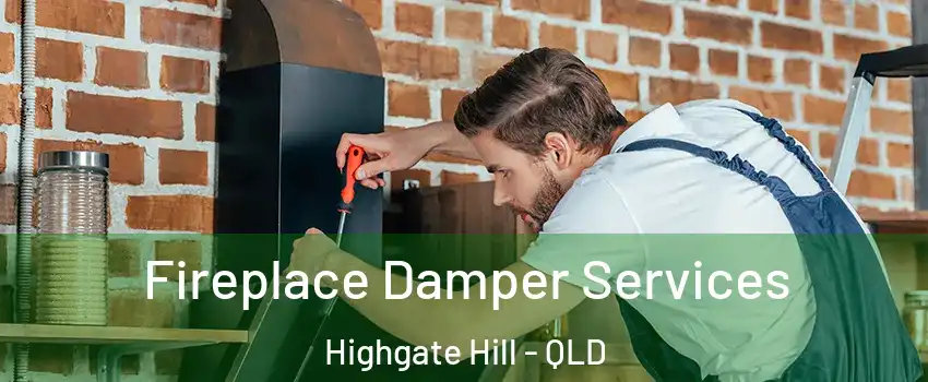 Fireplace Damper Services Highgate Hill - QLD