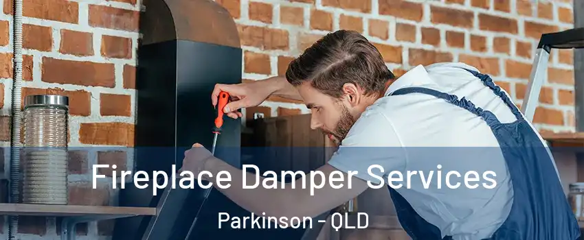Fireplace Damper Services Parkinson - QLD