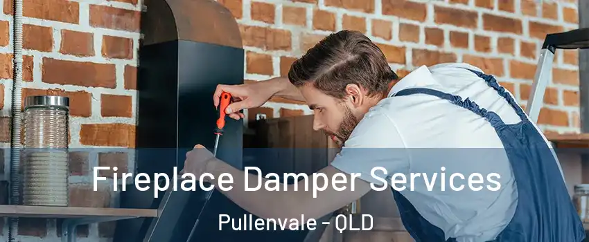 Fireplace Damper Services Pullenvale - QLD