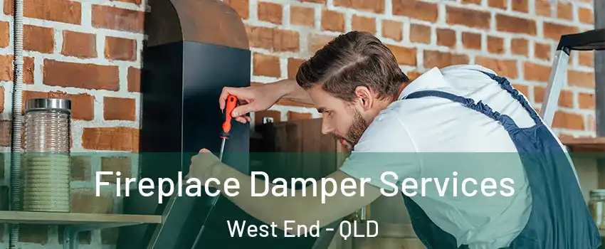 Fireplace Damper Services West End - QLD