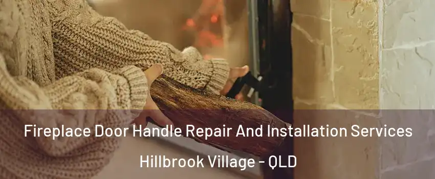 Fireplace Door Handle Repair And Installation Services Hillbrook Village - QLD
