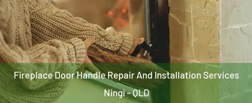 Fireplace Door Handle Repair And Installation Services Ningi - QLD