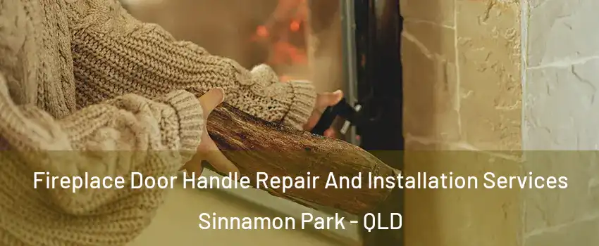 Fireplace Door Handle Repair And Installation Services Sinnamon Park - QLD