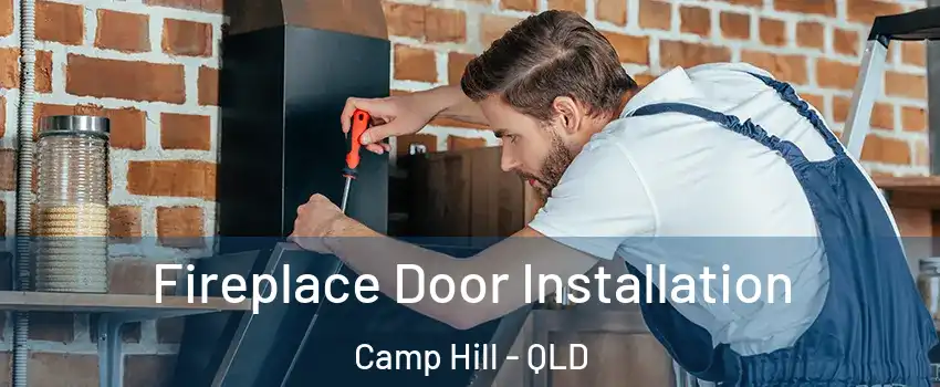 Fireplace Door Installation Camp Hill - QLD