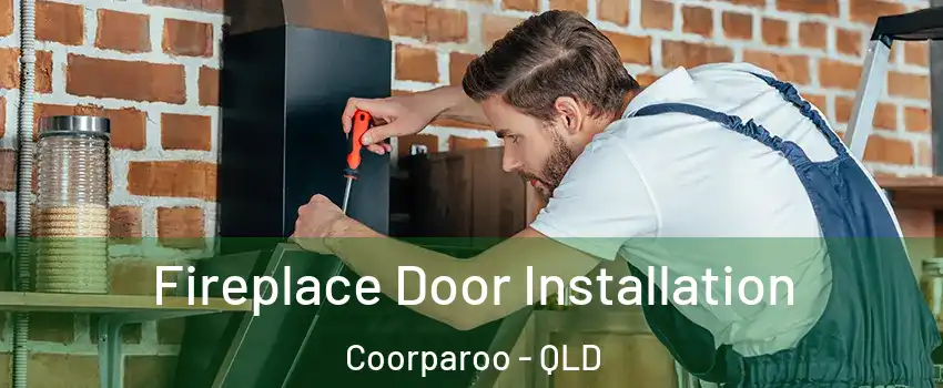 Fireplace Door Installation Coorparoo - QLD