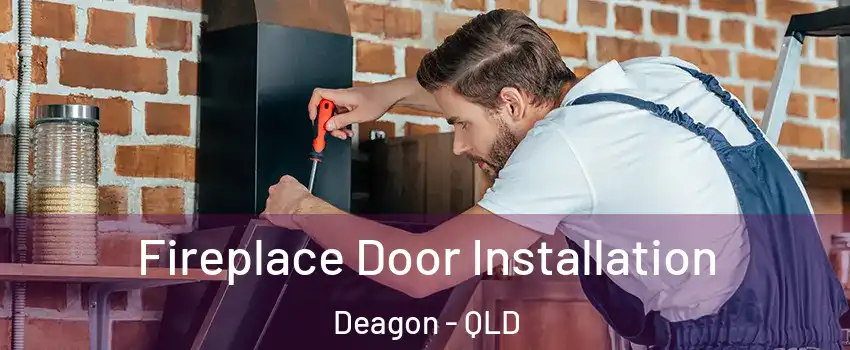 Fireplace Door Installation Deagon - QLD